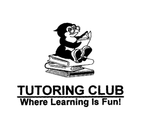 TUTORING CLUB WHERE LEARNING IS FUN!