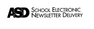 ASD SCHOOL ELECTRONIC NEWSLETTER DELIVERY