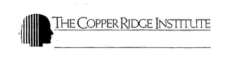 THE COPPER RIDGE INSTITUTE