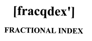 (FRACQDEX') FRACTIONAL INDEX