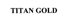 TITAN GOLD
