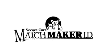 SECURE CARE MATCHMAKER I.D.