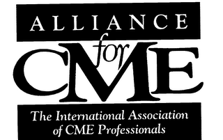 ALLIANCE FOR CME THE INTERNATIONAL ASSOCIATION OF CME PROFESSIONALS