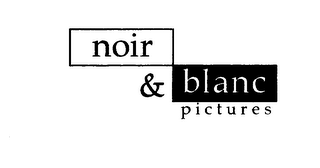NOIR & BLANC PICTURES