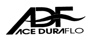 ADF ACE DURAFLO THE MODERN PIPE RENOVATION SYSTEM