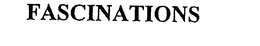 FASCINATIONS