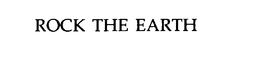 ROCK THE EARTH