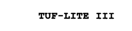 TUF-LITE III