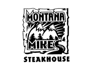 MONTANA MIKE'S STEAKHOUSE