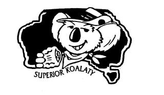 SUPERIOR KOALATY