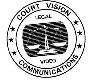 COURT VISION COMMUNICATIONS LEGAL VIDEO