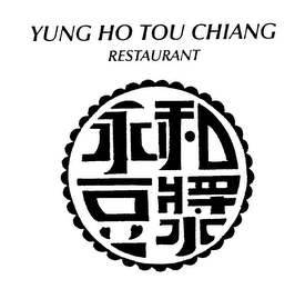 YUNG HO TOU CHIANG RESTAURANT