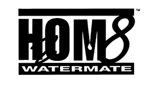 HOM 8 WATERMATE