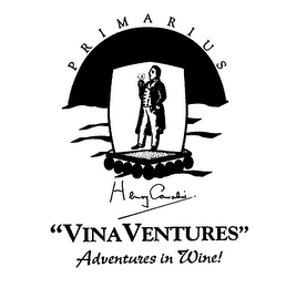 "VINA VENTURES" ADVENTURES IN WINE! PRIMARIUS HENRY CAVALIER