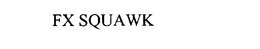 FX SQUAWK
