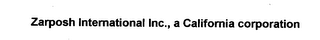 ZARPOSH INTERNATIONAL INC.