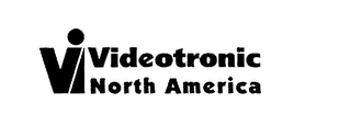 VI VIDEOTRONIC NORTH AMERICA