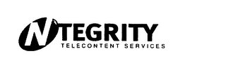 NTEGRITY TELECONTENT SERVICES