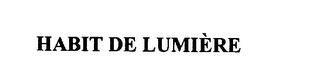 HABIT DE LUMIERE