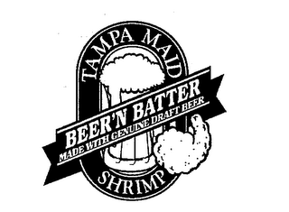 TAMPA MAID SHRIMP BEER' N BATTER MADE WITH GENUINE DRAFT BEER