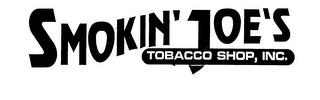 SMOKIN' JOE'S TOBACCO SHOP, INC.