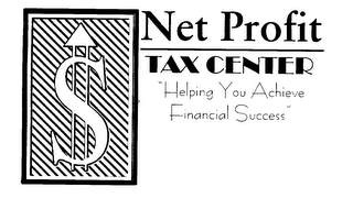 $ NET PROFIT TAX CENTER "HELPING YOU ACHIEVE FINANCIAL SUCCESS"