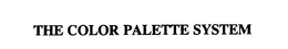 THE COLOR PALETTE SYSTEM