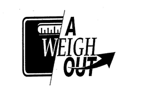 A WEIGH OUT