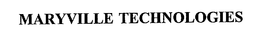 MARYVILLE TECHNOLOGIES