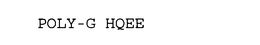 POLY-G HQEE
