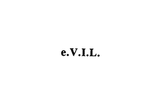 E.V.I.L.