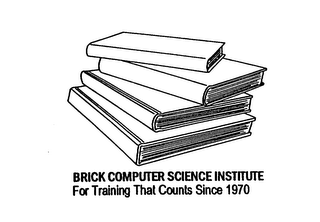 BRICK COMPUTER SCIENCE INSTITUTE FOR TRAINING THAT COUNTS SINCE 1970