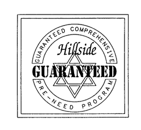 GUARANTEED COMPREHENSIVE PRE-NEED PROGRAM HILLSIDE GUARANTEED