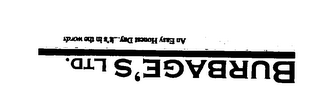 BURBAGE'S LTD. AN EASY HONEST DAY ...IT'S IN THE WORDS