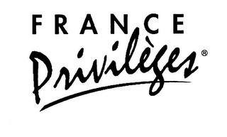 FRANCE PRIVILEGES