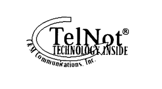 TELNOT TECHNOLOGY INSIDE, C&M COMMUNICATIONS, INC,