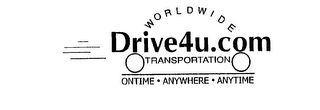 DRIVE4U.COM WORLDWIDE TRANSPORTATION ONTIME ANYWHERE ANYTIME