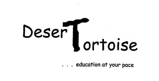 DESERTORTOISE . . . EDUCATION AT YOUR PACE