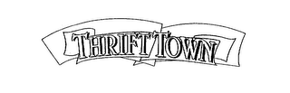 THRIFT TOWN