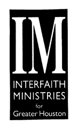 IM INTERFAITH MINISTRIES FOR GREATER HOUSTON