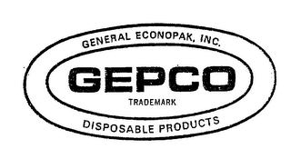 GENERAL ECONOPAK, INC. GEPCO DISPOSABLE PRODUCTS TRADEMARK