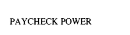 PAYCHECK POWER
