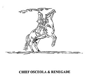 CHIEF OSCEOLA & RENEGADE