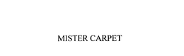 MISTER CARPET