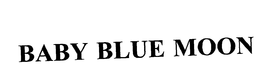 BABY BLUE MOON