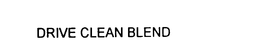 DRIVE CLEAN BLEND