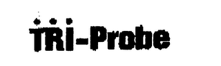 TRI-PROBE