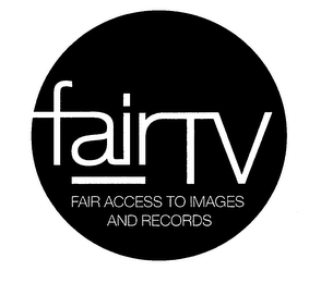 FAIRTV FAIR ACCESS TO IMAGES AND RECORDS