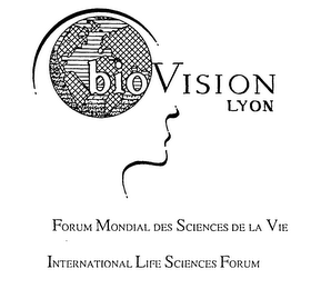 BIOVISION LYON FORUM MONDIAL DES SCIENCES DE LA VIE INTERNATIONAL LIFE SCIENCES FORUM