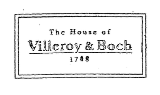 THE HOUSE OF VILLEROY & BOCH 1748